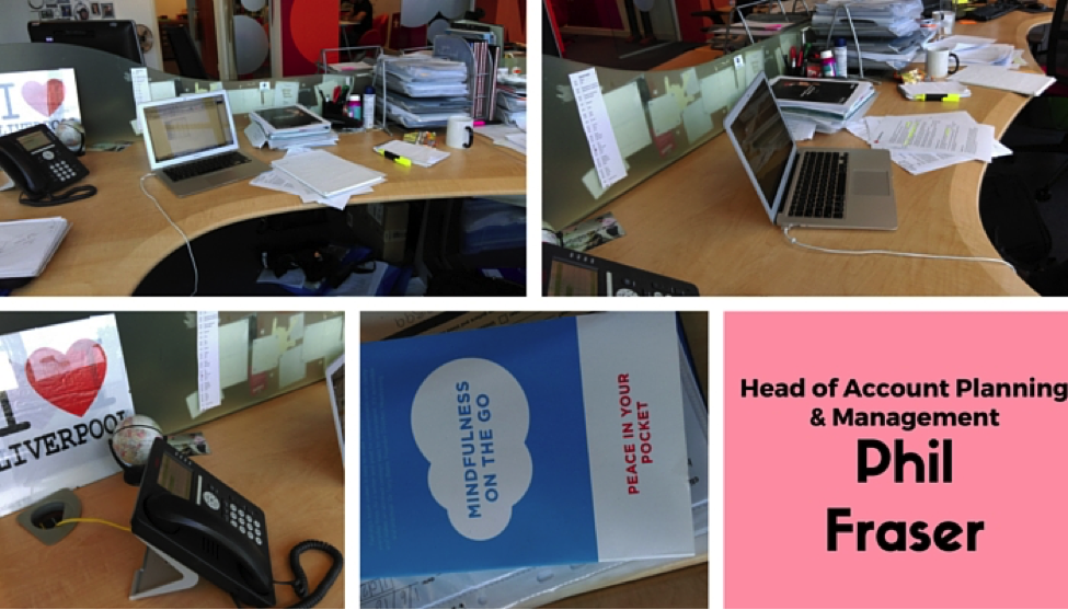 Head of Account Planning and Management - Phil Fraser's desk