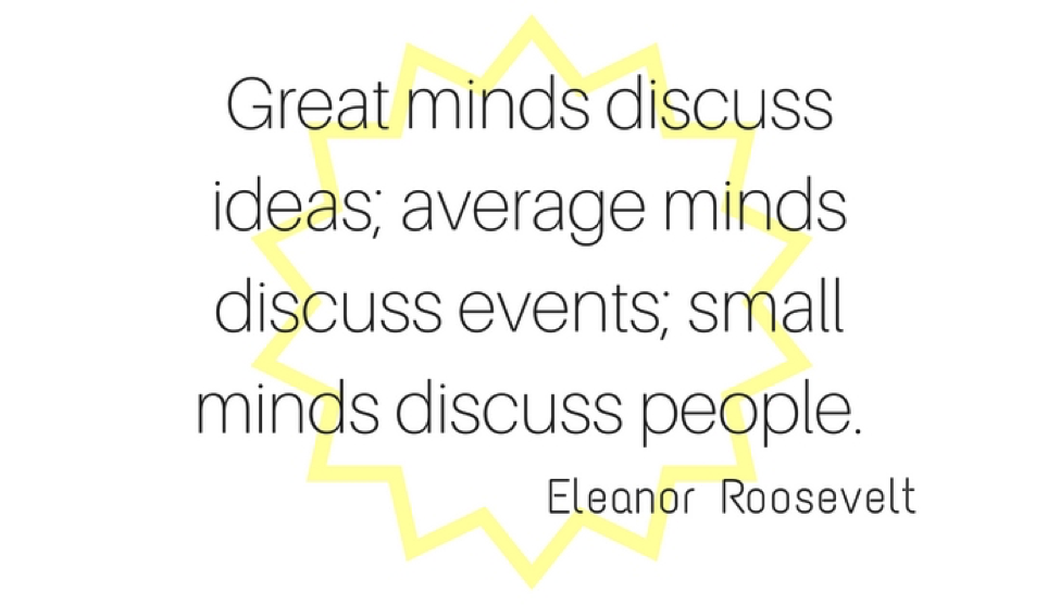 Eleanor Roosevelt &quot;Minds&quot; quote